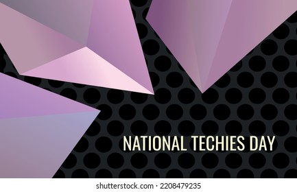 nATIONAL TECHIES DAY. Design suitable for greeting card poster and banner