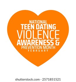 National Teen Dating Violence Awareness and Prevention Month love shape with text background banner or poster design template. observed every year in February. Holiday concept. Use to any Template.