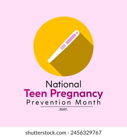 National Teen Pregnancy Prevention Month health awareness vector illustration. Disease prevention vector template for banner, card, background.