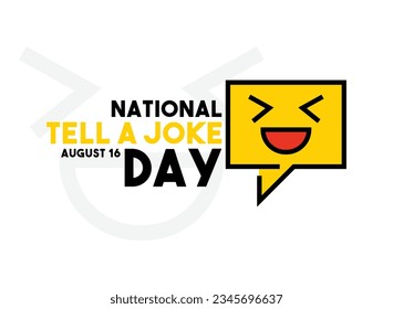 National Tell a Joke Day. August 16. Eps 10.