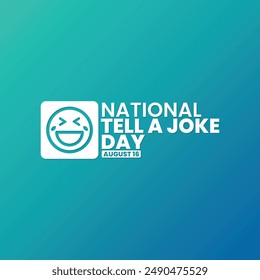 National Tell A Joke Day, August 16, suitable for social media post, card greeting, banner, template design, print, suitable for event, website, vector illustration, with smile emoticon illustration.