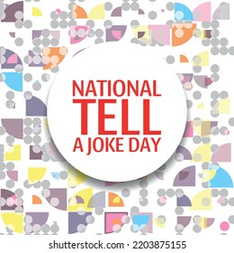 National Tell A Joke Day. Design Suitable For Greeting Card Poster And Banner