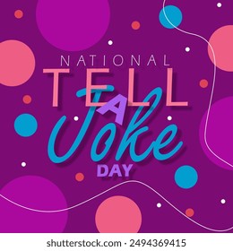 National Tell A Joke Day event banner.  Decorative bold text with dots abstract background on dark purple background to celebrate on August 16th