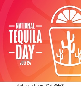 National Tequila Day. July 24. Holiday concept. Template for background, banner, card, poster with text inscription. Vector EPS10 illustration