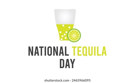 National Tequila Day observed every year in July. Template for background, banner, card, poster with text inscription.