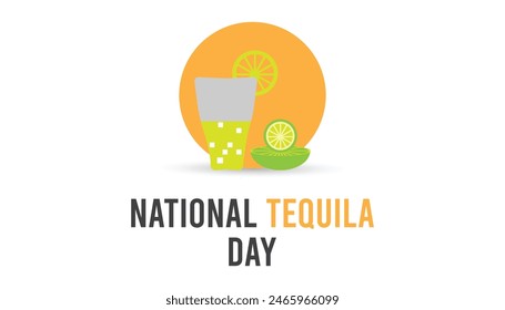 National Tequila Day observed every year in July. Template for background, banner, card, poster with text inscription.