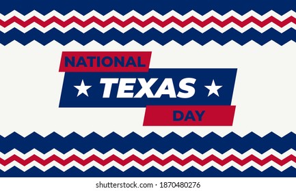 National Texas Day. February 1. National Texas Day recognizes the Lone Star State along with its fierce record of indepenence, people and history. Design for poster, card, banner, background. Vector.