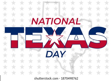 National Texas Day. February 1. National Texas Day recognizes the Lone Star State along with its fierce record of indepenence, people and history. Design for poster, card, banner, background. Vector.