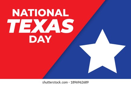 National Texas Day. February 1. National Texas Day recognizes the Lone Star State along with its fierce record of indepenence, people and history. Design for poster, card, banner, background. Vector.