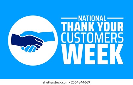 National Thank Your Customers Week background banner or poster design template. observed every year in January. Holiday concept. Use to any Template, card, poster, placard, template.
