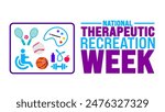 National Therapeutic Recreation Week background template. Holiday concept. Use a background, banner, placard, card, and poster design template with text inscription and standard color. vector