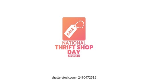 National Thrift Shop Day, August 17, suitable for social media post, card greeting, banner, template design, print, suitable for event, website, vector illustration, with price tag illustration.