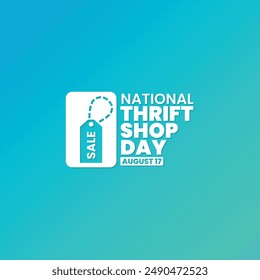 National Thrift Shop Day, August 17, suitable for social media post, card greeting, banner, template design, print, suitable for event, website, vector illustration, with price tag illustration.