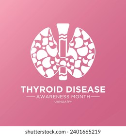 National thyroid awareness month is observed every year on january. January is thyroid disease awareness month. Vector template for banner, greeting card, poster with background. Vector illustration.