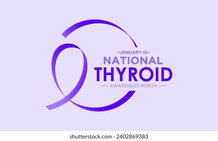 National thyroid awareness month is observed every year on january. January is thyroid disease awareness month. Vector template for banner, greeting card, poster with background. Vector illustration.