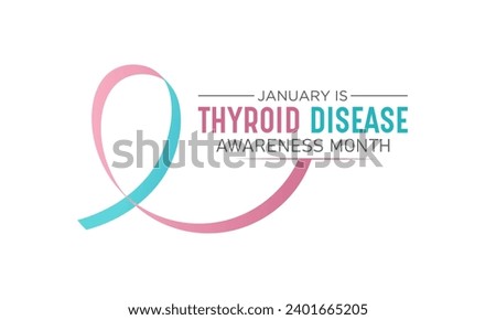 National thyroid awareness month is observed every year on january. January is thyroid disease awareness month. Vector template for banner, greeting card, poster with background. Vector illustration.