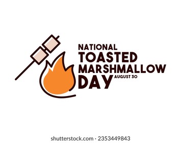 National Toasted Marshmallow Day. August 30. Eps 10.