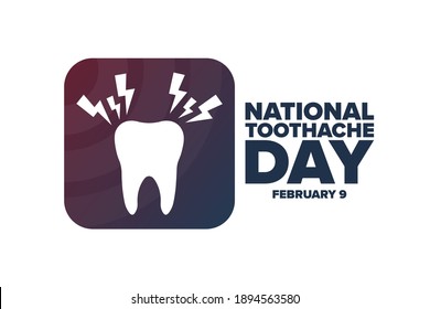 National Toothache Day. February 9. Holiday concept. Template for background, banner, card, poster with text inscription. Vector EPS10 illustration