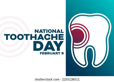 National Toothache Day. February 9. Vector illustration. Holiday poster