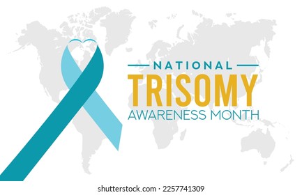 National trisomy awareness month. Trisomy is a chromosomal condition characterized by an additional chromosome.  Vector web banner, poster, card for social media, networks