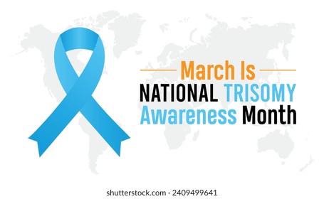 National Trisomy awareness month is observed every year in March. Holiday, poster, card and background vector illustration design.