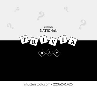 National Trivia Day. 4th January. Holiday concept. Background, banner, card, poster with text inscription. Vector illustration.
