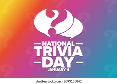 National Trivia Day. January 4. Holiday Concept. Template For Background, Banner, Card, Poster With Text Inscription. Vector EPS10 Illustration