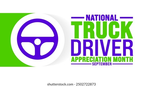 National Truck Driver Appreciation Month is observed every year in September. Holiday concept. Template for background, banner, card, poster, placard, design template with unique shapes.