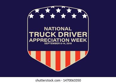 National Truck Driver Appreciation Week. Celebrate in September 8-14, 2019 in the United States. Design for poster, greeting card, banner, and background. Vector EPS 10.