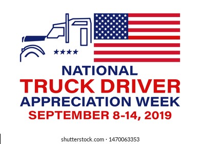 National Truck Driver Appreciation Week. Celebrate in September 8-14, 2019 in the United States. Design for poster, greeting card, banner, and background. Vector EPS 10.