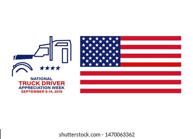 National Truck Driver Appreciation Week. Celebrate in September 8-14, 2019 in the United States. Design for poster, greeting card, banner, and background. Vector EPS 10.