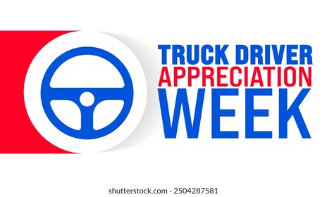 National Truck Driver Appreciation Week is observed every year in September. Holiday concept. Template for background, banner, card, poster, placard, design template with unique shapes