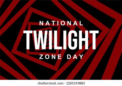 national twilight zone day. Holiday concept. Template for background, banner, card, poster, t-shirt with text inscription