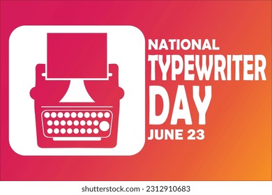 National Typewriter Day. June 23.Vector Illustration Suitable for greeting card, poster and banner