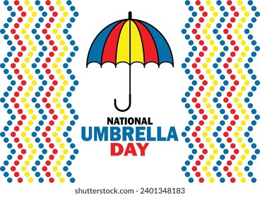 National Umbrella Day Vector illustration. Holiday concept. Template for background, banner, card, poster with text inscription.