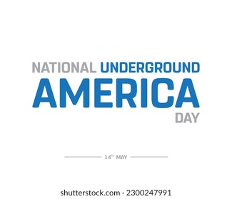 National Underground America Day, underground america day, 14th may, May 14, Creative, Concept, National Day, Typographic Design, typography, Template, Social Media template, Social Media Post, Design