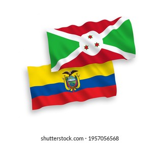Banderas de ondulación de tela vectorial nacional de Burundi y Ecuador aisladas en fondo blanco. de 1 a 2.