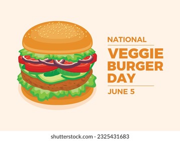 National Veggie Burger Day vector illustration. Plant-based Burger vector. Delicious fresh vegan burger with vegetables icon vector. Big vegetarian burger drawing. June 5 every year. Important day