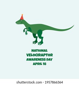National Velociraptor Awareness Day vector. Funny party velociraptor cartoon character. Dinosaur with party hat vector. Velociraptor Awareness Day Poster, April 18. Important day