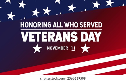 National Veteran Day template with United States of American flag. Honoring all who served. Holiday concept vector with text inscription, perfect for background, Greeting Card, Poster, web  Banner