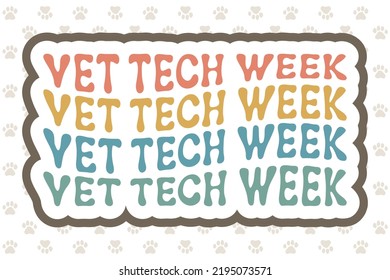 National Veterinary Technician Week. Vet Tech Week Concept. Cute Greeting Lettering, Vector Illustration.