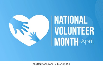 National Volunteer Month celebrated every year of April, Vector banner, flyer, poster and social medial template design.