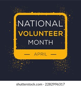 National Volunteer Month, held on April.