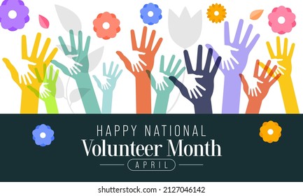 National Volunteer month is observed every year in April, to honoring all of the volunteers in our communities as well as encouraging volunteerism throughout the month. Vector illustration