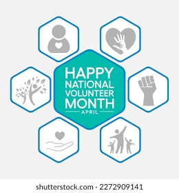 National Volunteer month is observed every year in April, to honoring all of the volunteers in our communities as well as encouraging volunteerism throughout the month. Vector illustration
