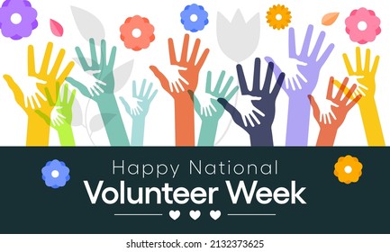 National Volunteer week is observed every year in April, to honoring all of the volunteers in our communities as well as encouraging volunteerism throughout the week. Vector illustration