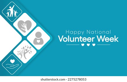 National Volunteer week is observed every year in April, to honoring all of the volunteers in our communities as well as encouraging volunteerism throughout the week. Vector illustration