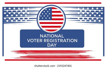 National Voter Registration Day. Celebrate this National Day on the fourth Tuesday in September. Poster, card, banner, background design. Vector illustration eps 10.