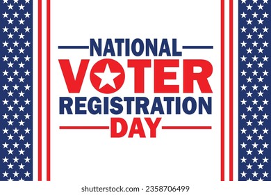 National Voter Registration Day. Celebrate this National Day on the fourth Tuesday in September. Vector illustration Suitable for greeting card, poster and banner