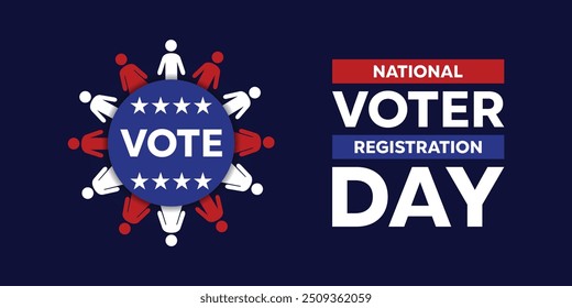 National Voter Registration Day. Peoples and star. Great for cards, banners, posters, social media and more. Dark blue background.